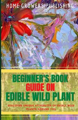 Book cover for Beginner's Guide on Edible Wild Plant