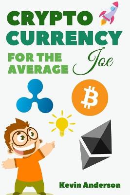 Book cover for Cryptocurrency For The Average Joe - 2 Books in 1