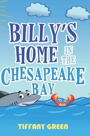 Cover of Billy's Home In The Chesapeake Bay 2nd Edition