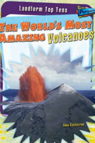 Cover of The World's Most Amazing Volcanoes