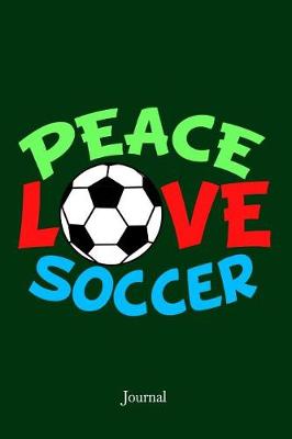 Book cover for Peace Love Soccer Journal