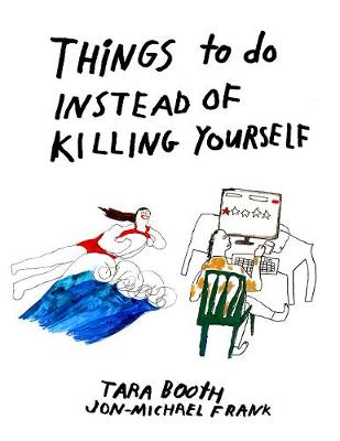 Book cover for Things To Do Instead Of Killing Yourself