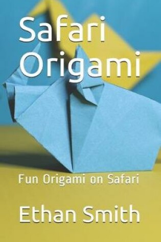 Cover of Safari Origami