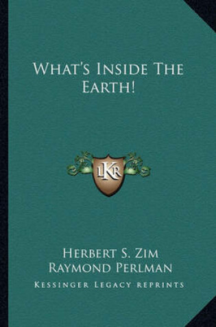 Cover of What's Inside The Earth!