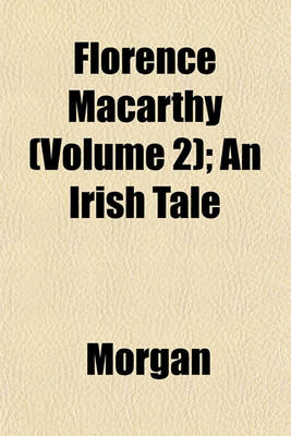 Book cover for Florence Macarthy (Volume 2); An Irish Tale