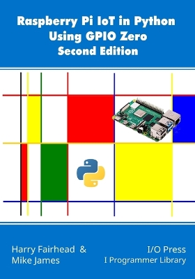 Book cover for Raspberry Pi IoT In Python Using GPIO Zero, 2nd Edition