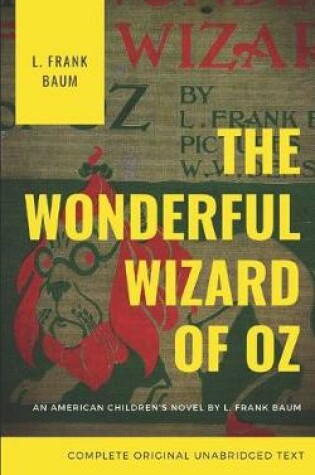 Cover of The Wonderful Wizard of Oz (Complete Original Unabridged Text)