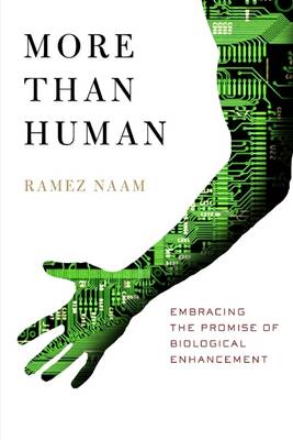 Book cover for More Than Human: Embracing the Promise of Biological Enhancement