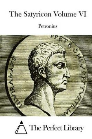 Cover of The Satyricon Volume VI