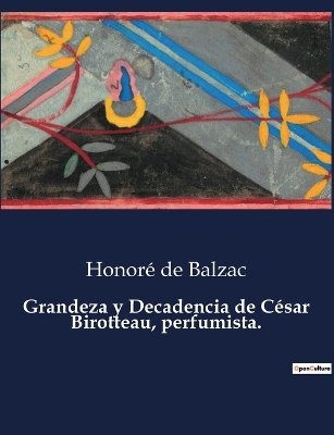 Book cover for Grandeza y Decadencia de César Birotteau, perfumista.