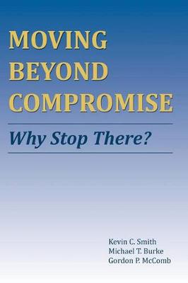 Book cover for Moving Beyond Compromise