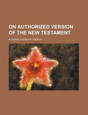 Book cover for On Authorized Version of the New Testament