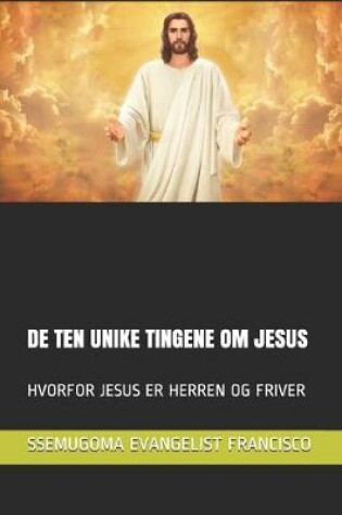 Cover of de Ten Unike Tingene Om Jesus