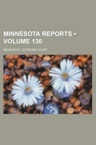 Cover of Minnesota Reports (Volume 130)