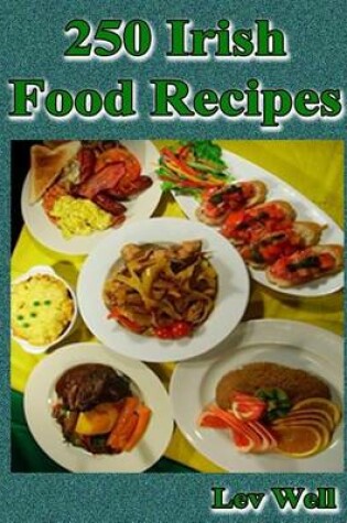 Cover of 250 Irish Food Recipes