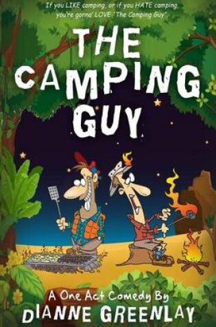 Cover of The Camping Guy (A One Act Comedy)