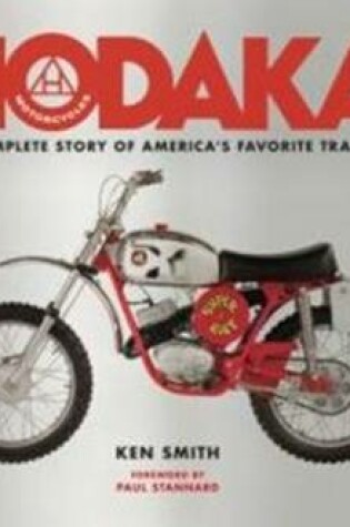 Cover of Hodaka Motorcycles: The Complete to Guide to America's Favorite Trailbike