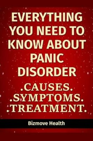 Cover of Everything you need to know about Panic Disorder