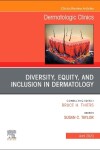 Book cover for Diversity, Equity, and Inclusion in Dermatology, an Issue of Dermatologic Clinics, E-Book