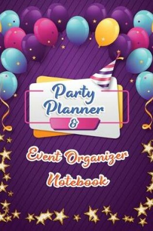 Cover of Party Planner and Event Organizer Notebook