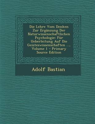 Book cover for Die Lehre Vom Denken Zur Erganzung Der Naturwissenschaftlichen Psychologie