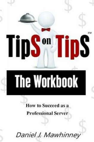 Cover of Tips on Tips - The Workbook