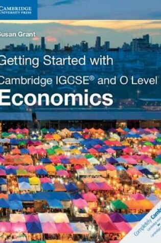Cover of Getting Started with Cambridge IGCSE® and O Level Economics