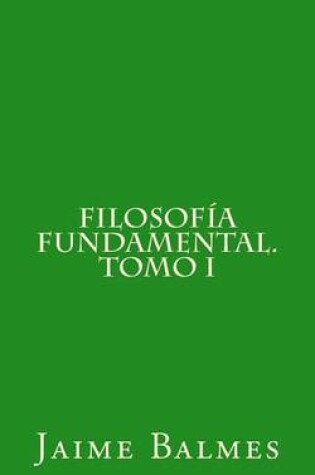 Cover of Filosofia Fundamental. Tomo I