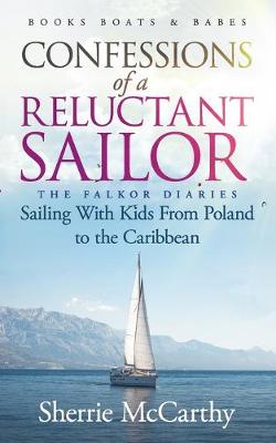 Book cover for Confessions of A Reluctant Sailor