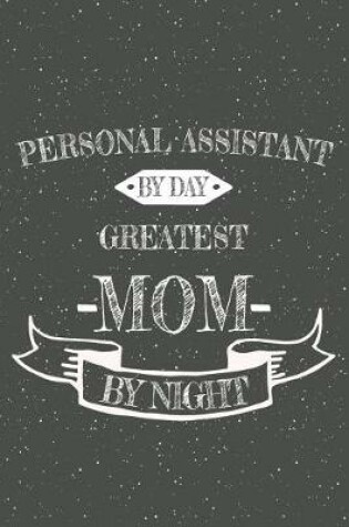 Cover of Personal Assistant By Day Greatest Mom By Night