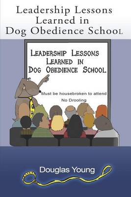 Book cover for Leadership Lessons Learned in Dog Obedience School