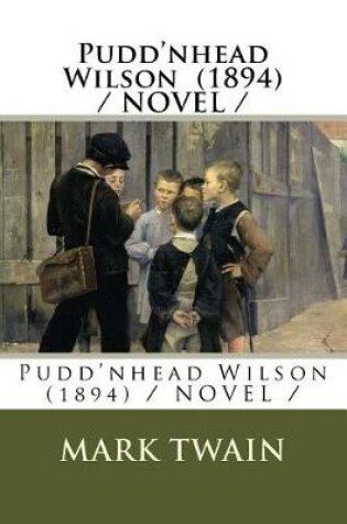 Cover of Pudd'nhead Wilson (1894) / NOVEL /