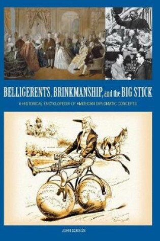 Cover of Belligerents, Brinkmanship, and the Big Stick