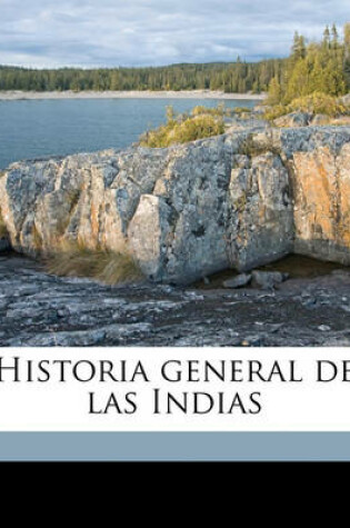 Cover of Historia General de Las Indias Volume 1