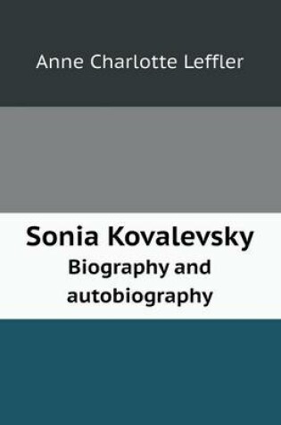 Cover of Sonia Kovalevsky Biography and Autobiography