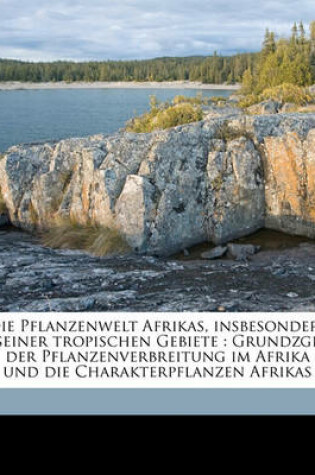 Cover of Die Pflanzenwelt Afrikas, Insbesondere Seiner Tropischen Gebiete