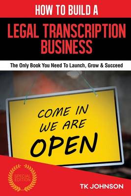 Cover of How to Build a Legal Transcription Business (Special Edition)