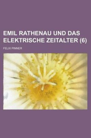 Cover of Emil Rathenau Und Das Elektrische Zeitalter (6)