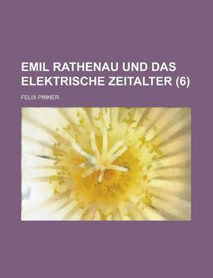 Book cover for Emil Rathenau Und Das Elektrische Zeitalter (6)