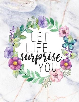 Book cover for Let life surprise you