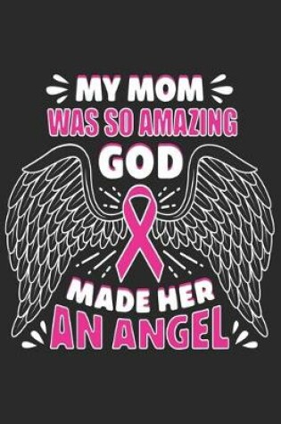 Cover of My mom was so amazing god made her an angel