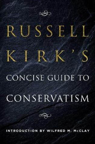 Cover of Russell Kirk's Concise Guide to Conservatism