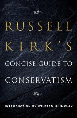 Book cover for Russell Kirk's Concise Guide to Conservatism
