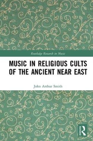 Cover of Music in Religious Cults of the Ancient Near East