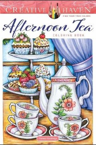 Cover of Creative Haven Afternoon Tea Coloring Book