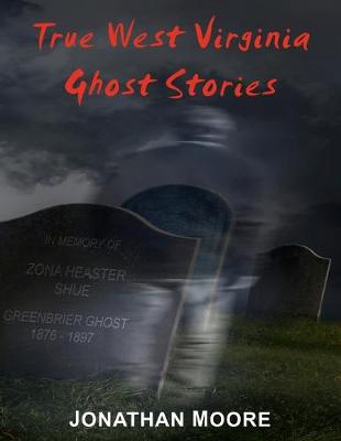 Book cover for True West Virginia Ghost Stories