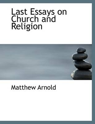 Book cover for Last Essays on Church and Religion