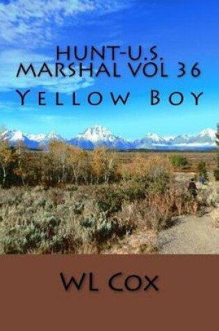 Cover of Hunt-U.S. Marshal Vol 36