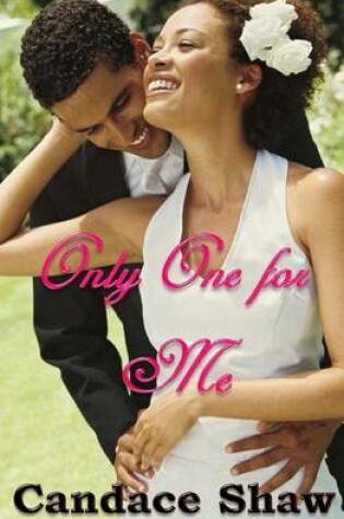 Cover of Only One for Me