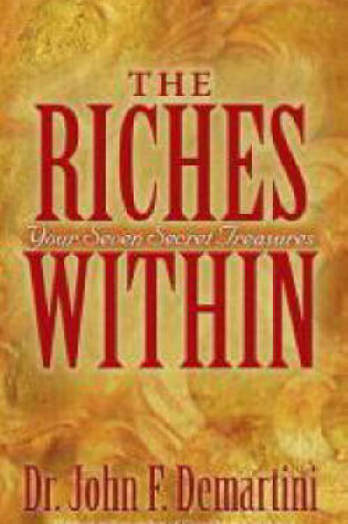 Cover of The Riches Within: Your Seven Secret Treasures